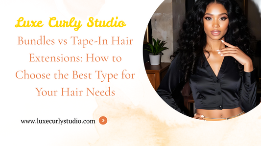 Bundles vs Tape-In Hair Extensions: How to Choose the Best Type for Your Hair Needs