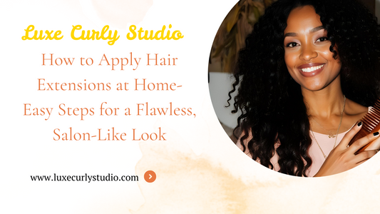 How to Apply Hair Extensions at Home -Easy Steps for a Flawless, Salon-Like Look